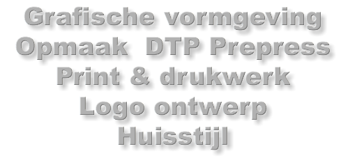 Grafische vormgeving Opmaak DTP Prepress Print & drukwerk Logo ontwerp Huisstijl